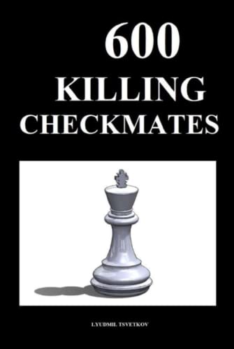 600 Killing Checkmates von Independently published